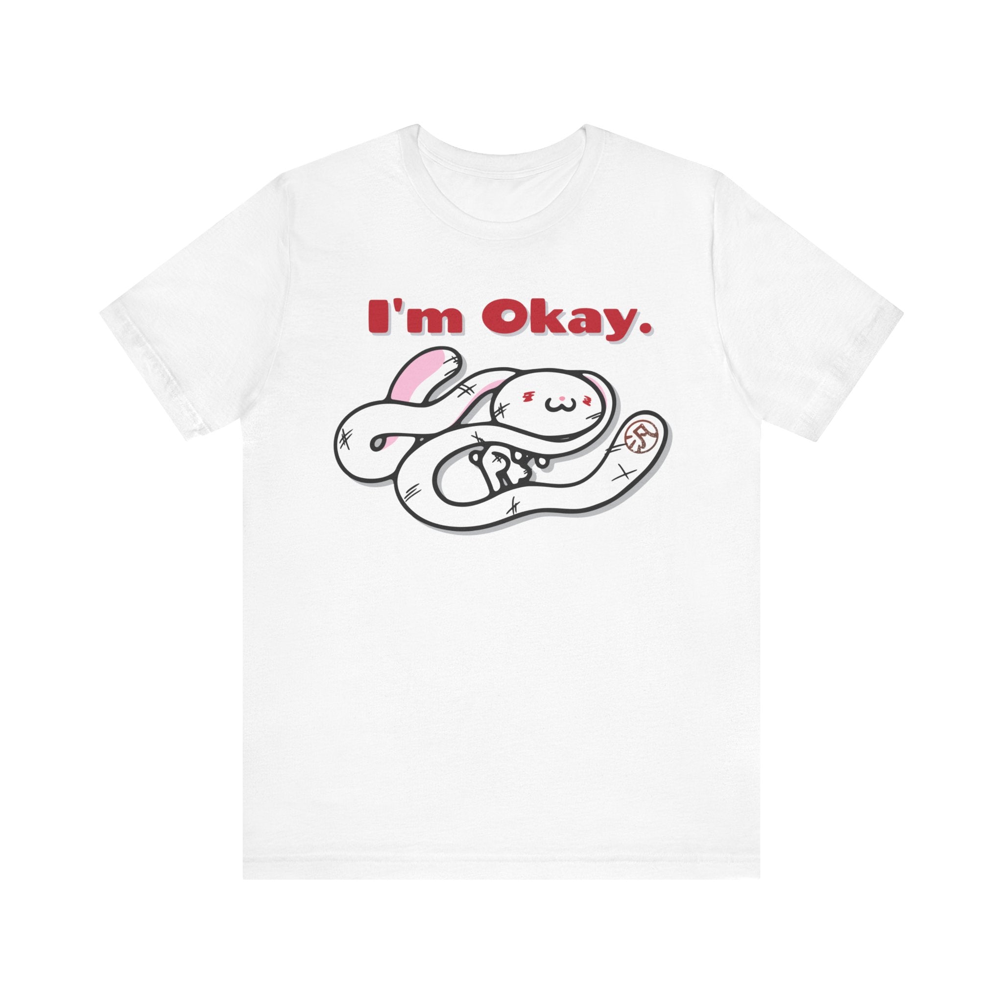 All Purpose Bunny "I'm Okay"  T